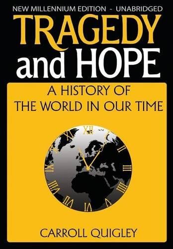 Tragedy and Hope: A History of the World in Our Time by Carroll Quigley