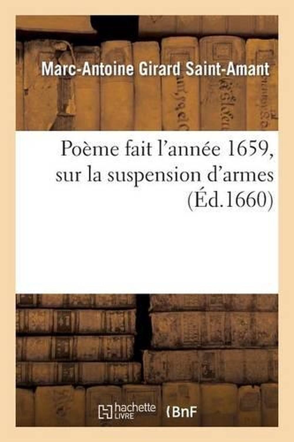 Pome Fait l’Anne 1659, Sur La Suspension d’Armes by Saint-Amant-M-A (French) Pap