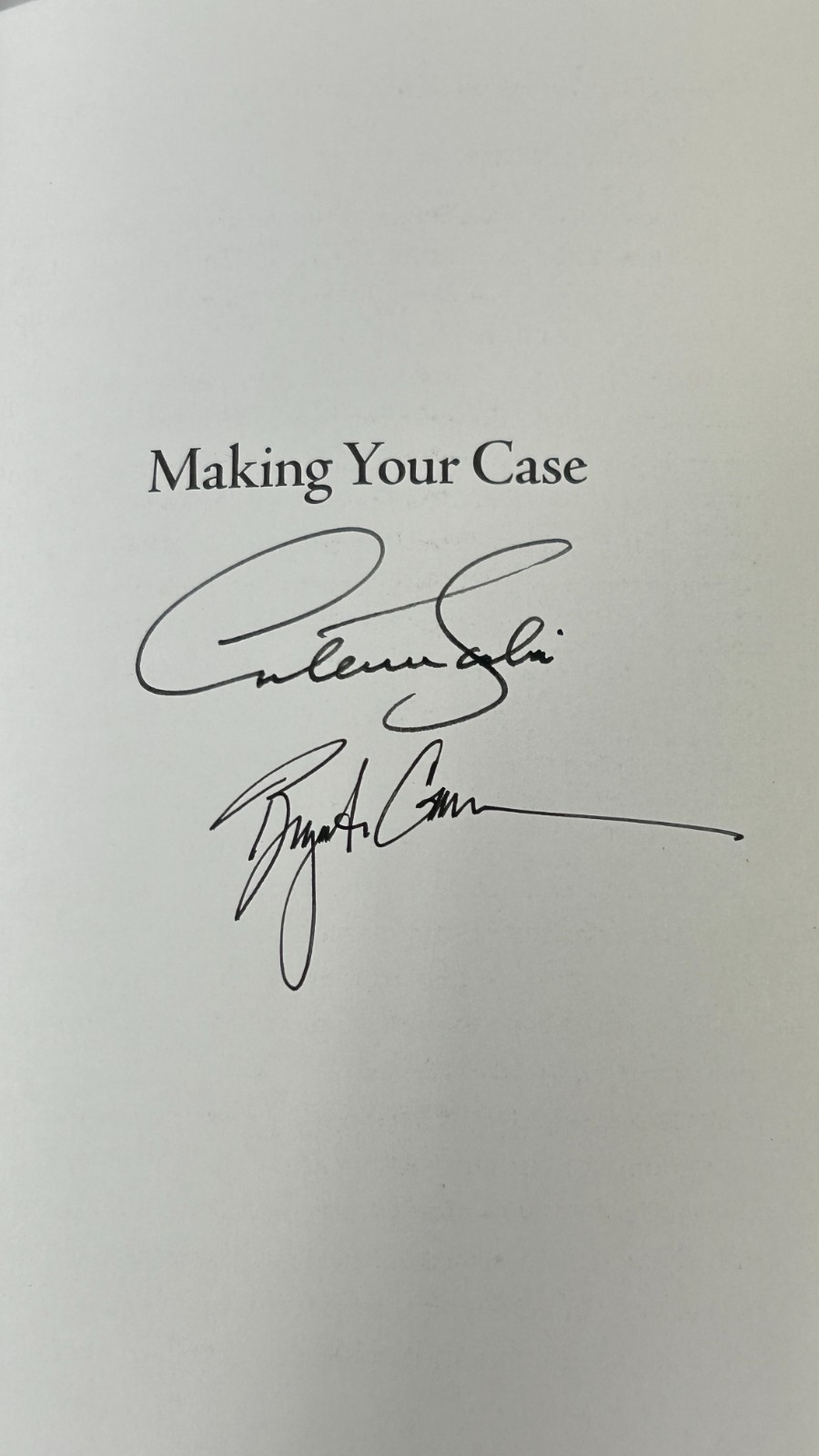 Making Your Case by Antonin Scalia & Bryan A. Garner, 2008, 4th Print – Signed