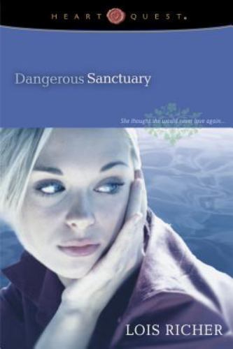 Dangerous Sanctuary (Camp Hope, Book 1) by Lois Richer