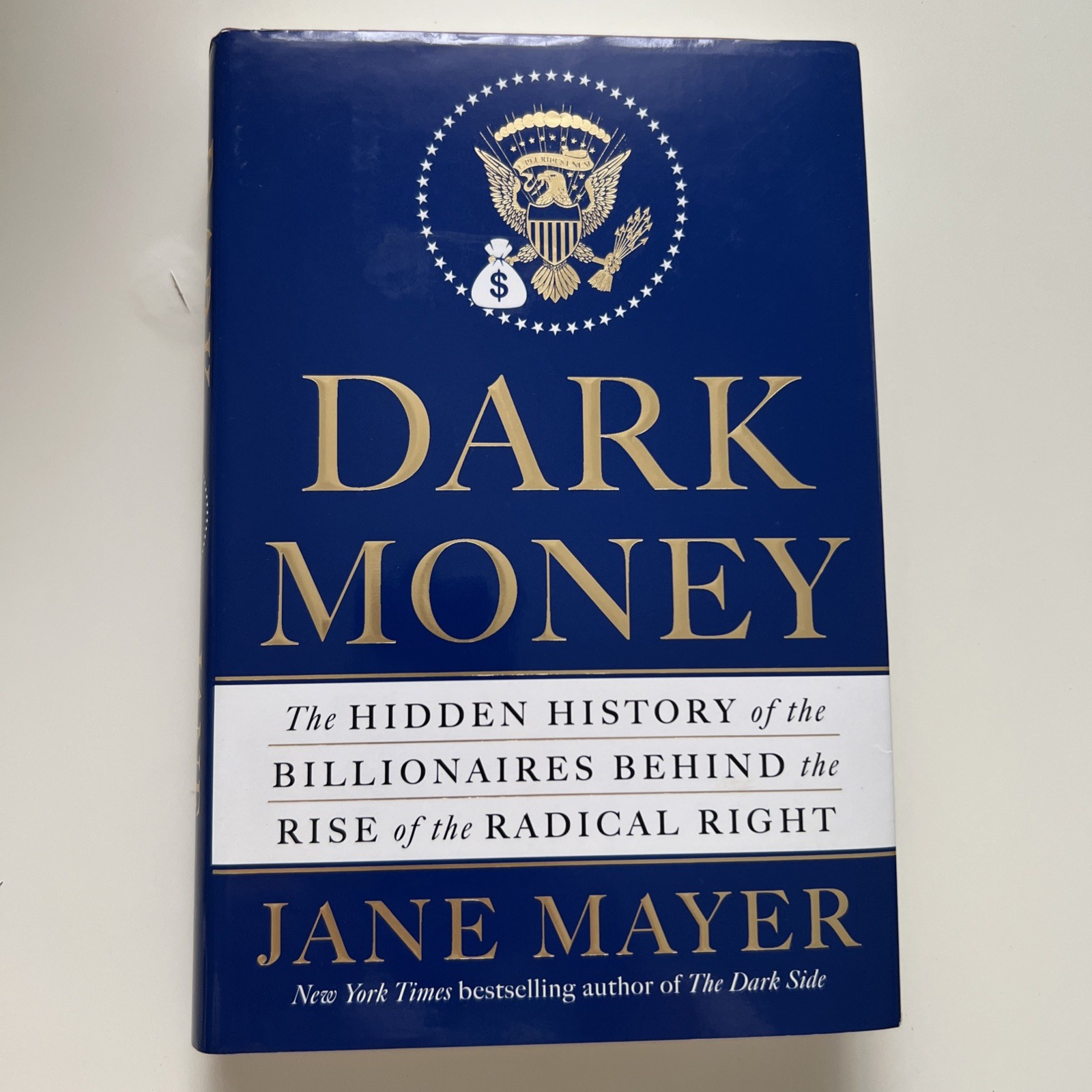Politics : Dark Money The Hidden History of the Billionaires Behind By Jane Maye