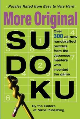 More Original Sudoku (Bk. 3) – Paperback By Editors of Nikoli Publishing – GOOD