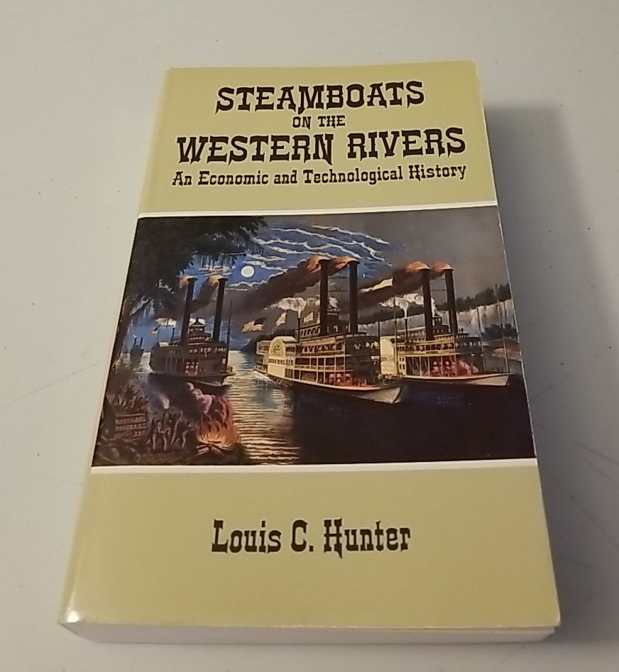 Steamboats on the Western Rivers: An Economic and Technological History PB Dover