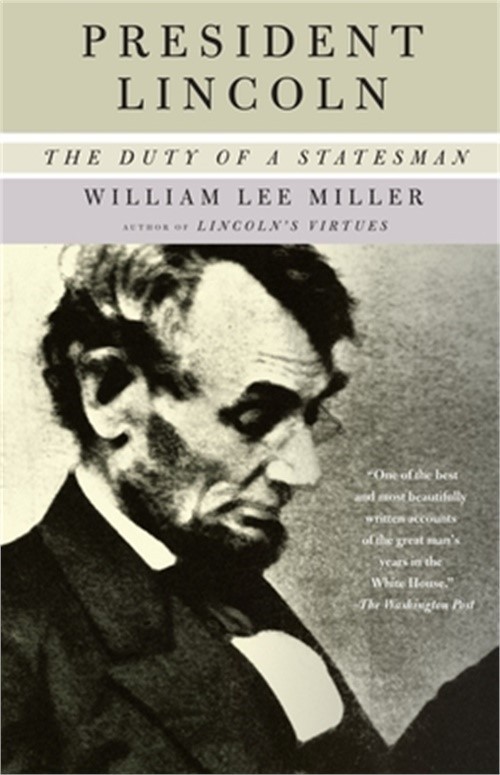 President Lincoln: The Duty of a Statesman (Paperback or Softback)