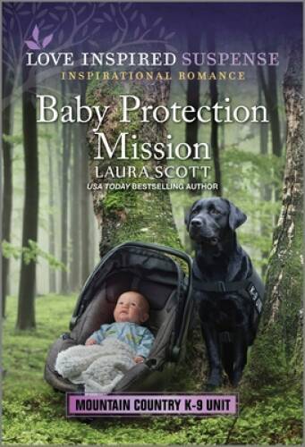 Baby Protection Mission (Mountain Country K-9 Unit, 1) By Scott, Laura – GOOD