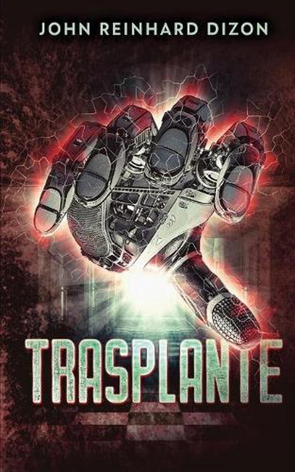 Trasplante by John Reinhard Dizon (Spanish) Paperback Book