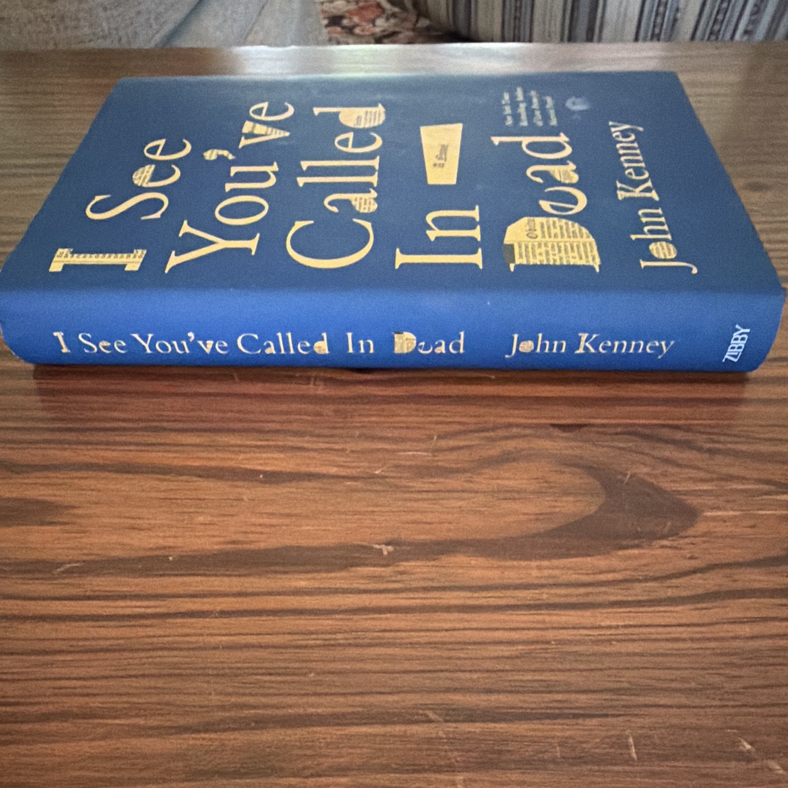John Kenney I See You’ve Called in Dead 2025 Hardcover Dust Jacket