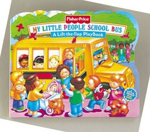 My Little People School Bus : a Lift-the Flap Playbook – Board book – ACCEPTABLE