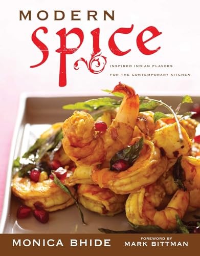 Modern Spice: Inspired Indian Flavors…, Bhide, Monica