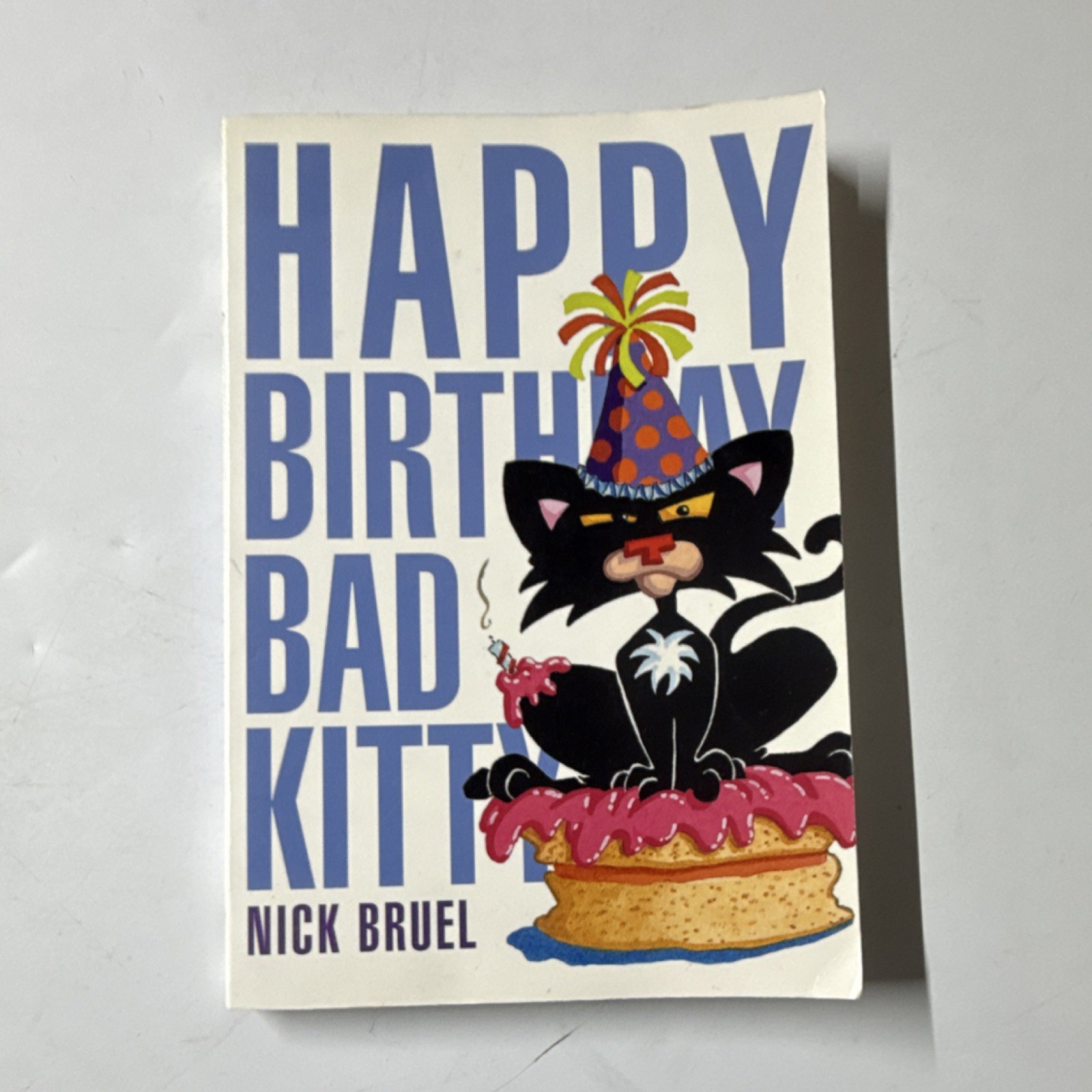 Bad Kitty Ser. Happy Birthday by Nick Bruel Roaring Brook PB Ages 4-8 Cats Humor