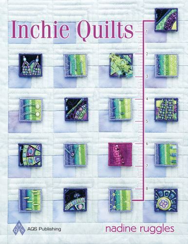 Inchie Quilts – paperback, Nadine Ruggles, 157432991X