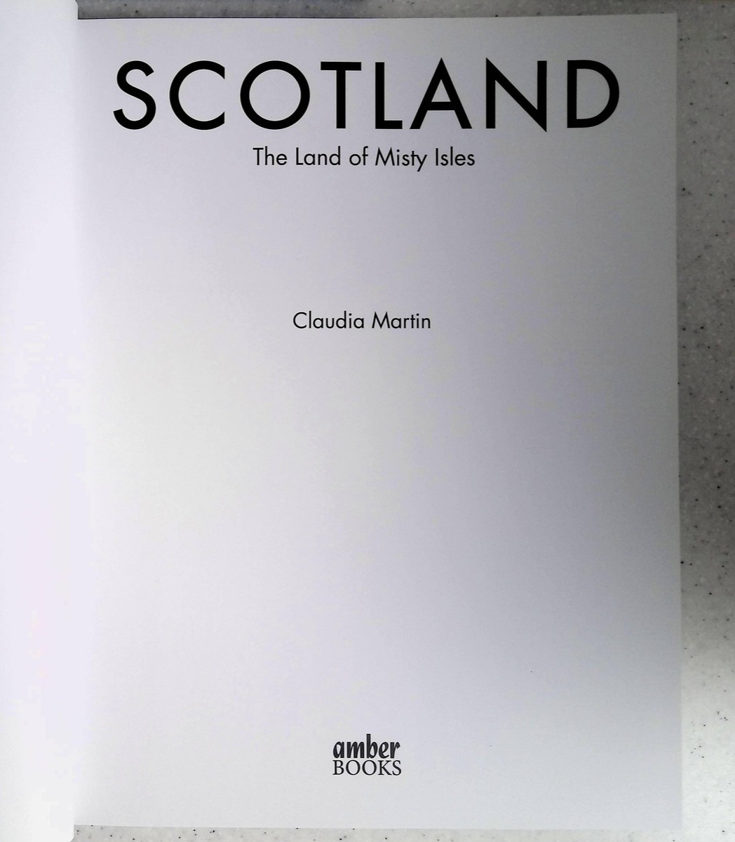 Scotland: The Land of Misty Isles by Claudia Martin Travel Photo, HC Illustrated
