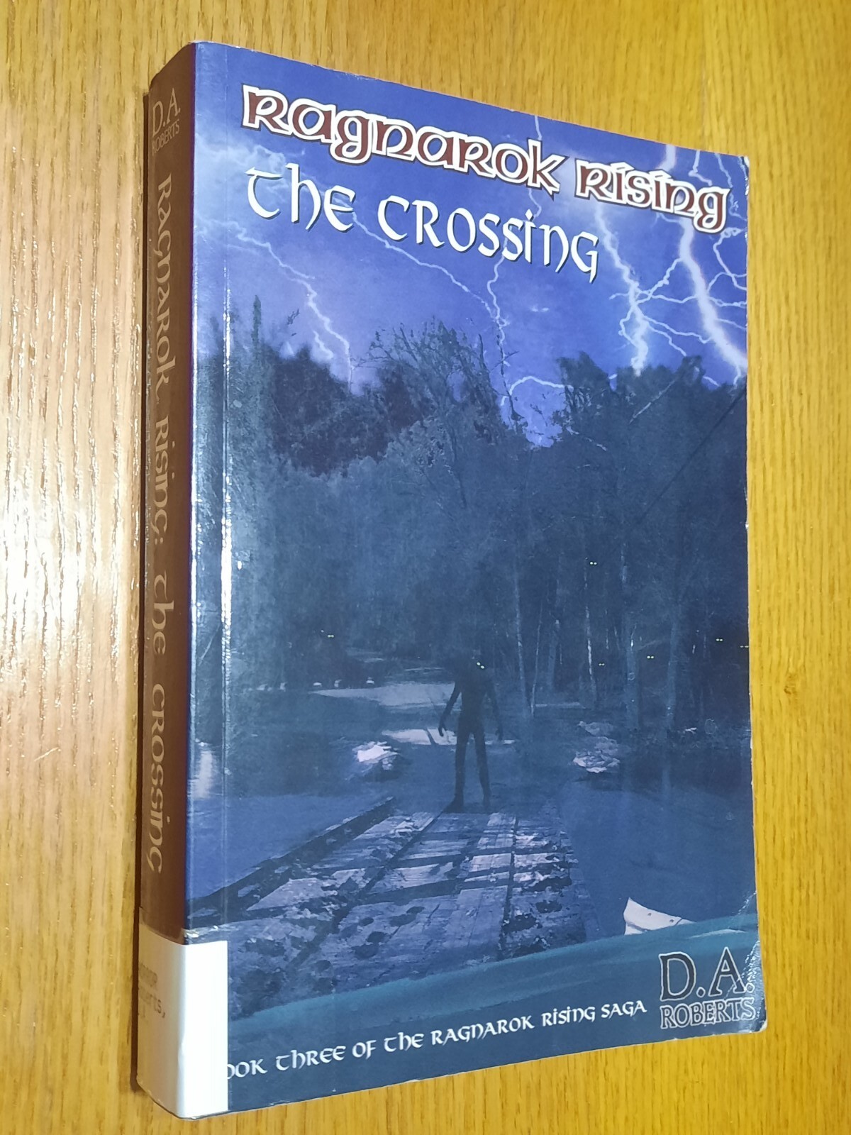 The Crossing Book Three Ragnarok Rising Saga Series by DA Roberts 1st Edition