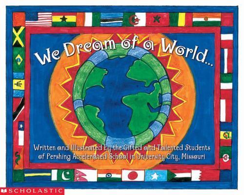 We Dream Of A World… – 0439368871, Scholastic Inc, paperback