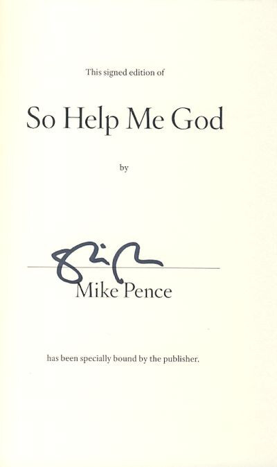 Signed Mike Pence So Help Me God Politics Vice President Veep Faith Christianity