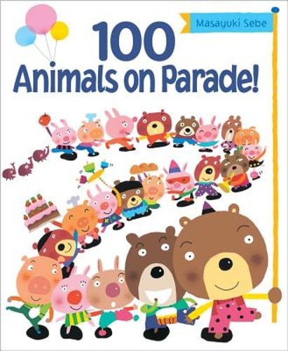 100 Animals on Parade! by Masayuki Sebe: Used