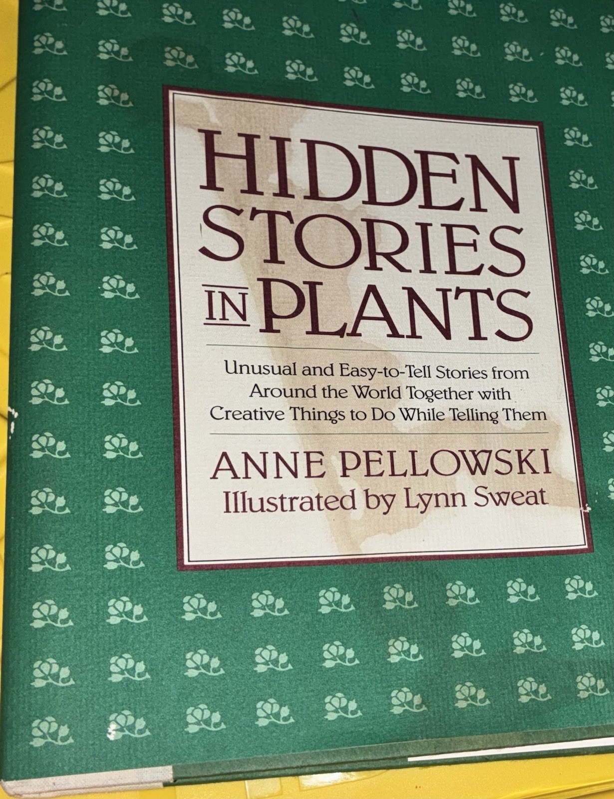 Children’s book Hidden Stories in Plants by Anne Pellowski, published in 1990