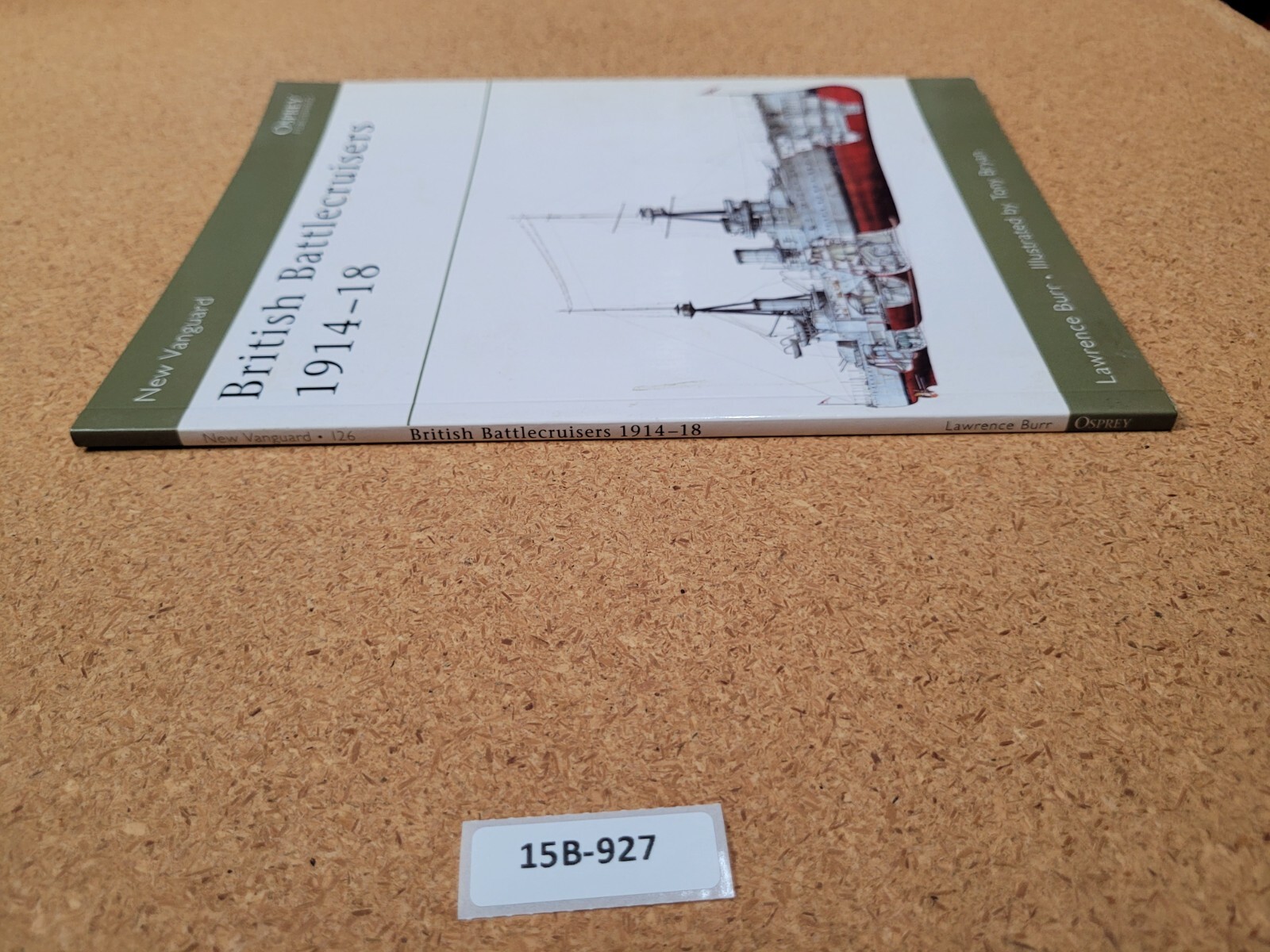 British Battlecruisers 1914–18 ~ Lawrence Burr OSPREY (New Vanguard, #126)