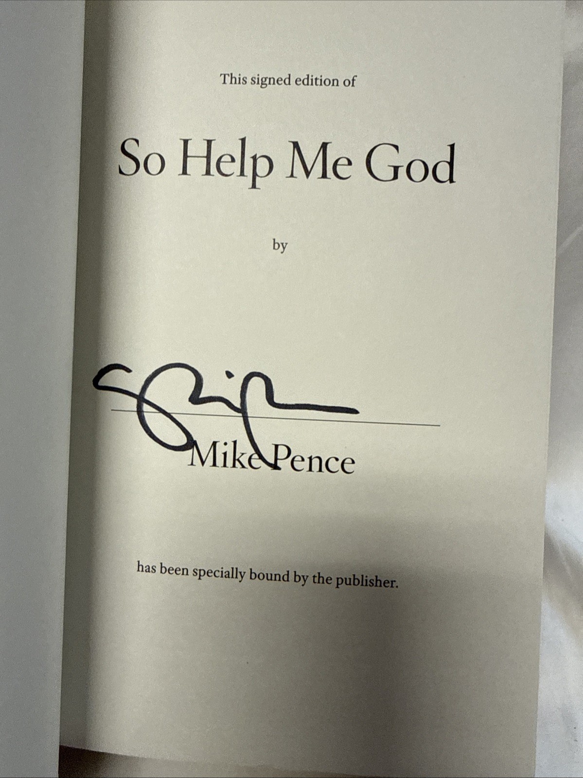 Mike Pence Signed Book: So Help Me God. First Edition HC. US Vice President