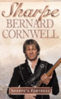 Sharpe’s Fortress (Richard Sharpe’s Adventure Series #3) by Bernard Cornwell
