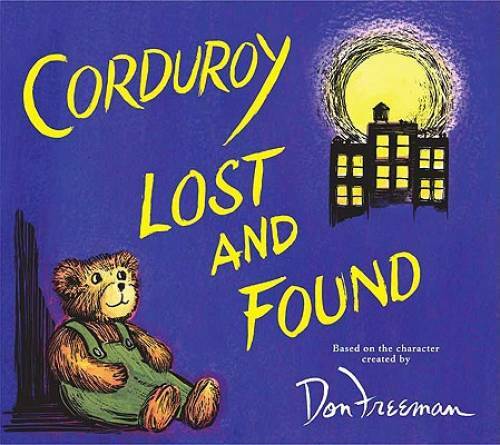 Corduroy Lost and Found – Hardcover By Freeman, Don – GOOD