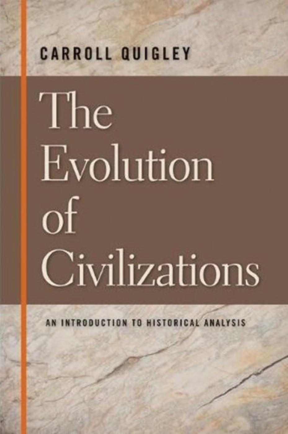 The Evolution of Civilizations by Carroll Quigley