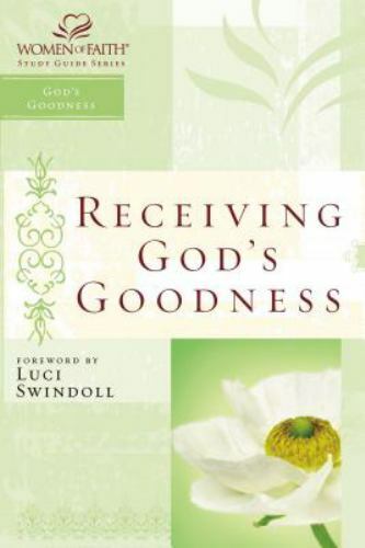 Receiving God’s Goodness: Women of Faith Study Guide Series – Paperback – GOOD
