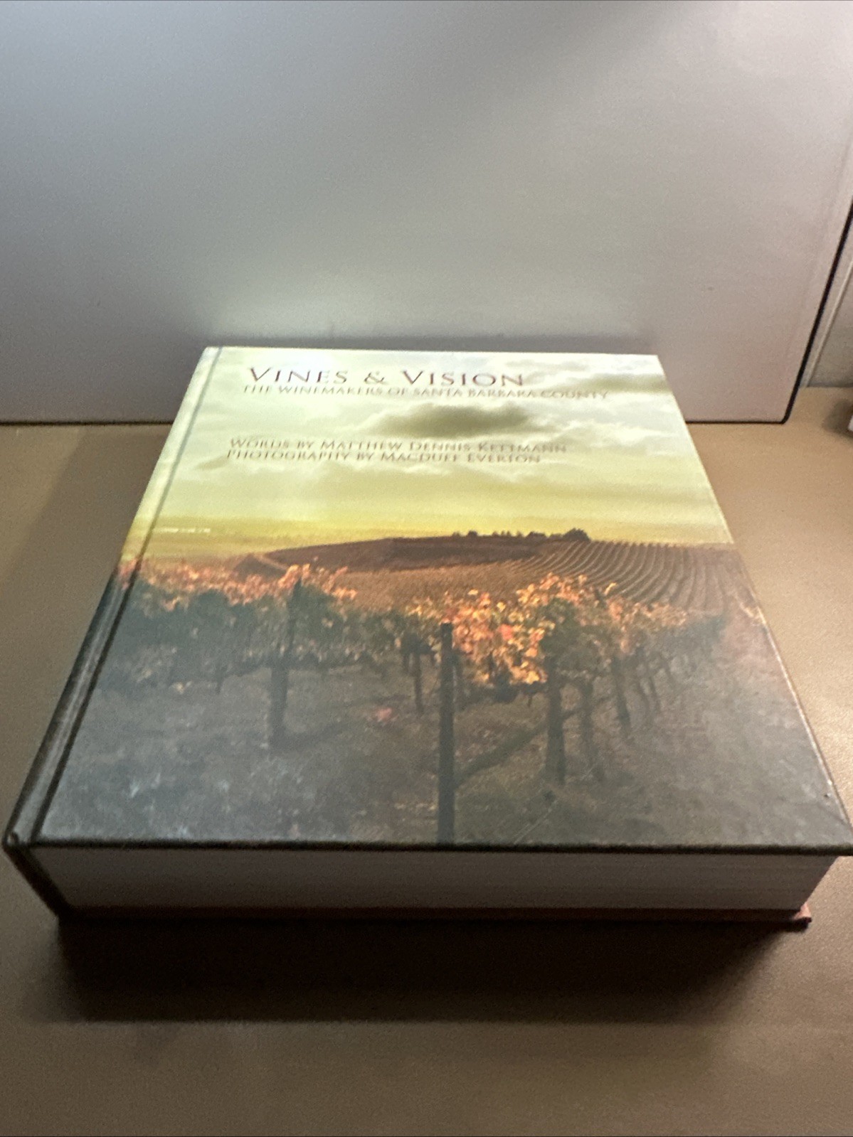 Vines & Vision : The WInemakers of Santa Barbara County by Matthew Dennis SIGNED