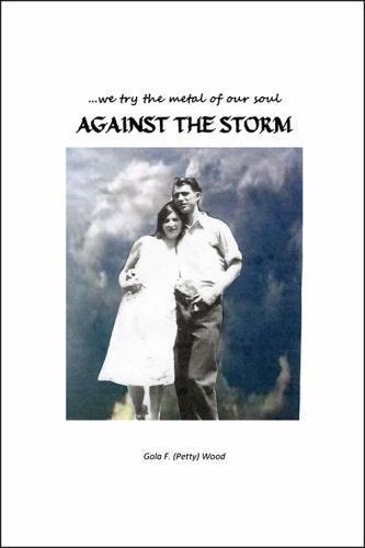 … . We Try the Metal of Our Soul Against the Storm by Gola F. Petty Wood…