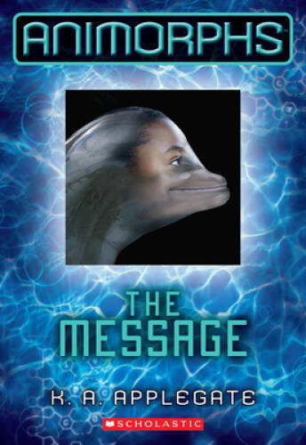 Animorphs #4: The Message – Paperback By Applegate, K.A. – VERY GOOD
