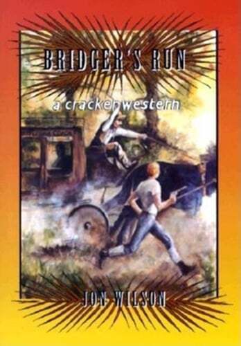 Bridger’s Run by Jon Wilson: New