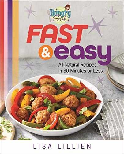Hungry Girl Fast & Easy: All Natural – Paperback, by Lillien Lisa – Very Good c