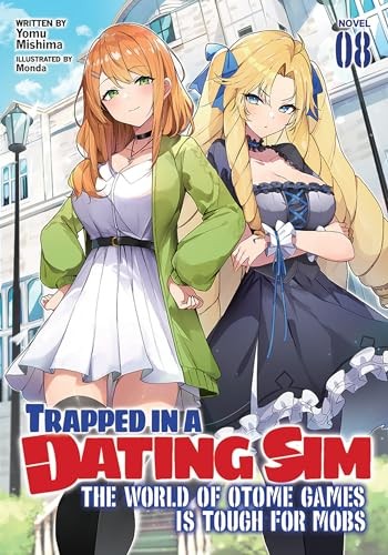 Trapped in a Dating Sim: The World of Otome Games is Tough for Mobs Novel Vol. 8