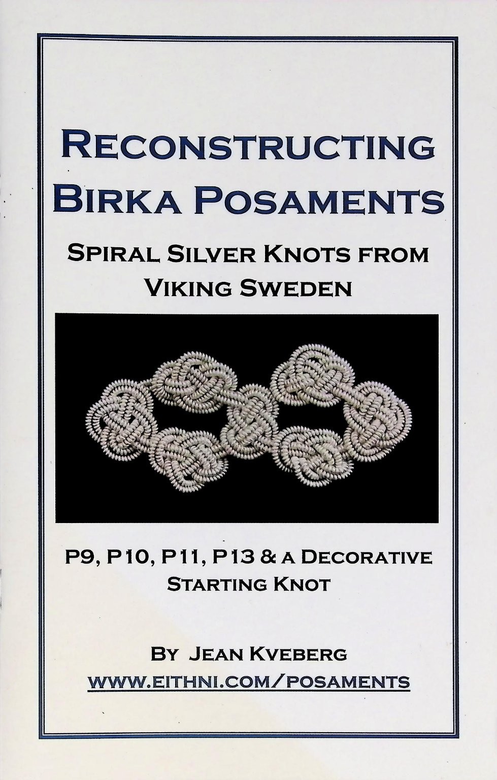 Birka Posaments Spiral Silver Knots Jean Kveberg 2016 Viking Age Textile Art