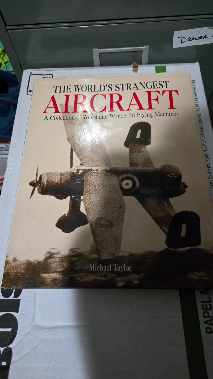 The Worlds Strangest Aircraft – Hardcover By Taylor, Michael – GOOD
