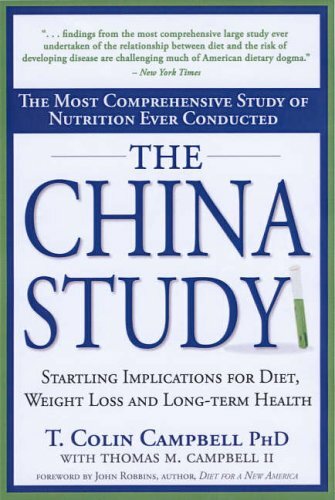 The China Study: The Most Comprehensive St… by Campbell Ph.D., T. C 1932100660