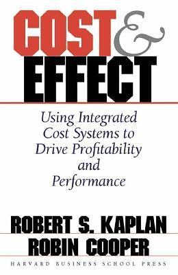 Cost & Effect: Using Integrated Cost Systems to Drive Profitability and…