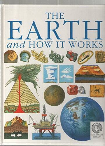 The Earth and How it Works – Hardcover By Steve Parker – GOOD