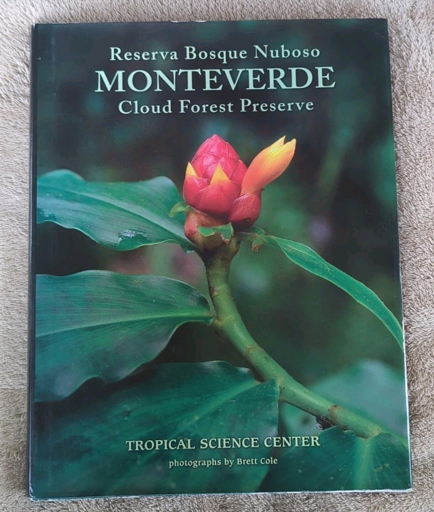 Monteverde: Cloud Forest Preserve Hardcover. English & Spanish, 152 pages
