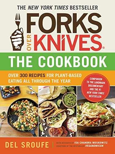 Forks Over Knives―The Cookbook: Over – Paperback, by Sroufe Del – Very Good j