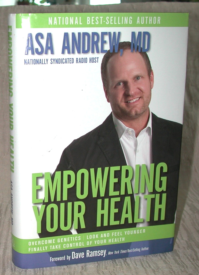 Empowering Your Health by ASA Andrew M.D. 2007 HC First Signed! Naturopathy