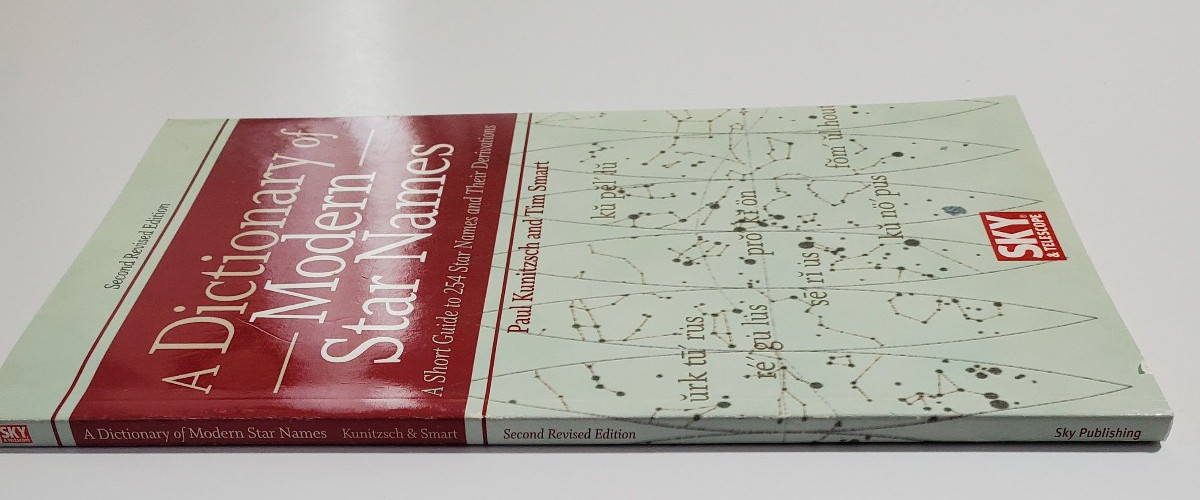 A Dictionary of Modern Star Names: A Short Guide to 254 Star Names and Their…