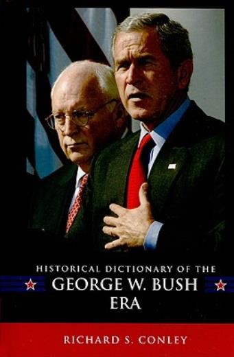 Historical Dictionary Of The George W Bush Era