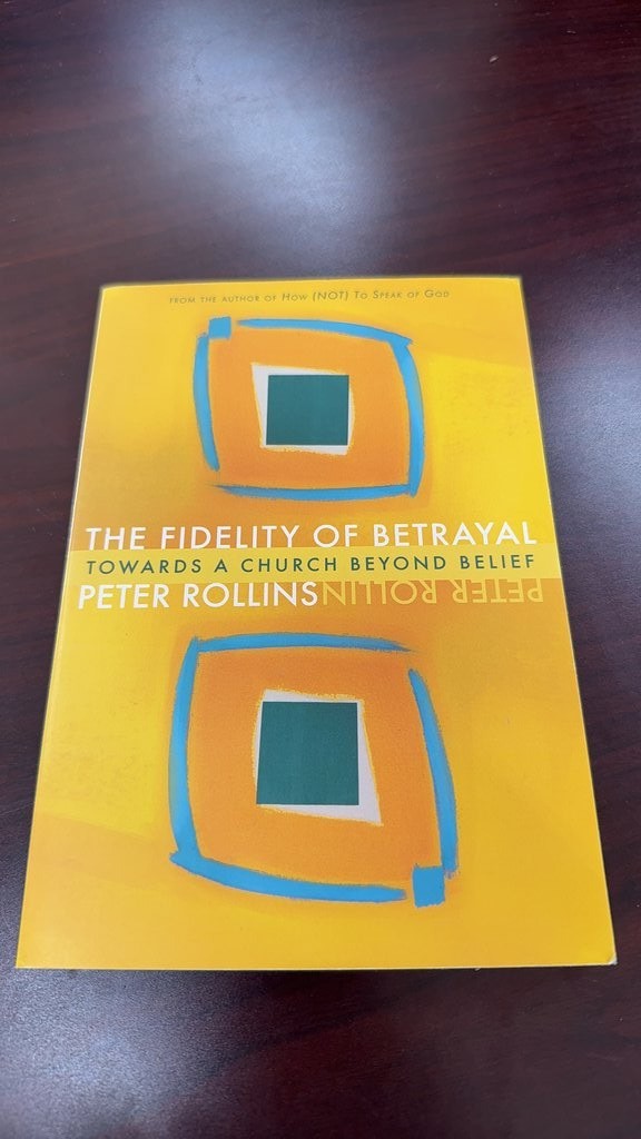 The Fidelity of Betrayal: Towards a Church Beyond Belief