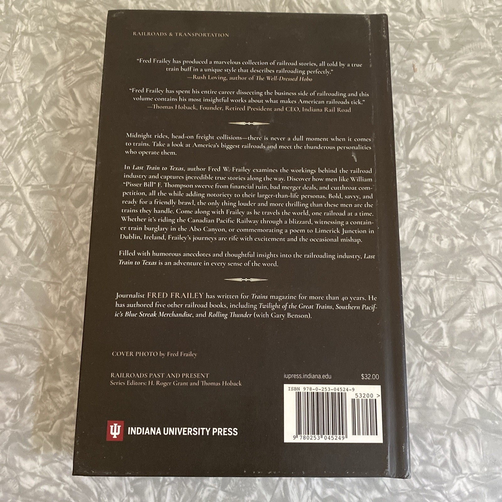 Last Train to Texas: My Railroad Odyssey Fred W Frailey Indiana University Press