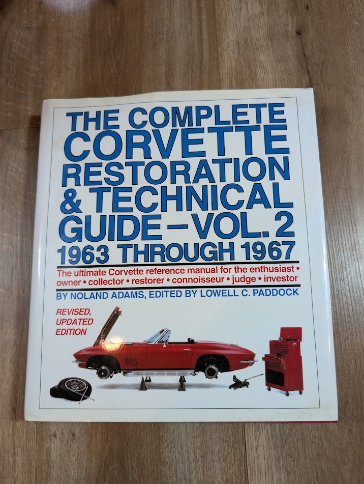 Complete Corvette Restoration Technical Guide Vol. 2, 1963-1967, by Nolan Adams