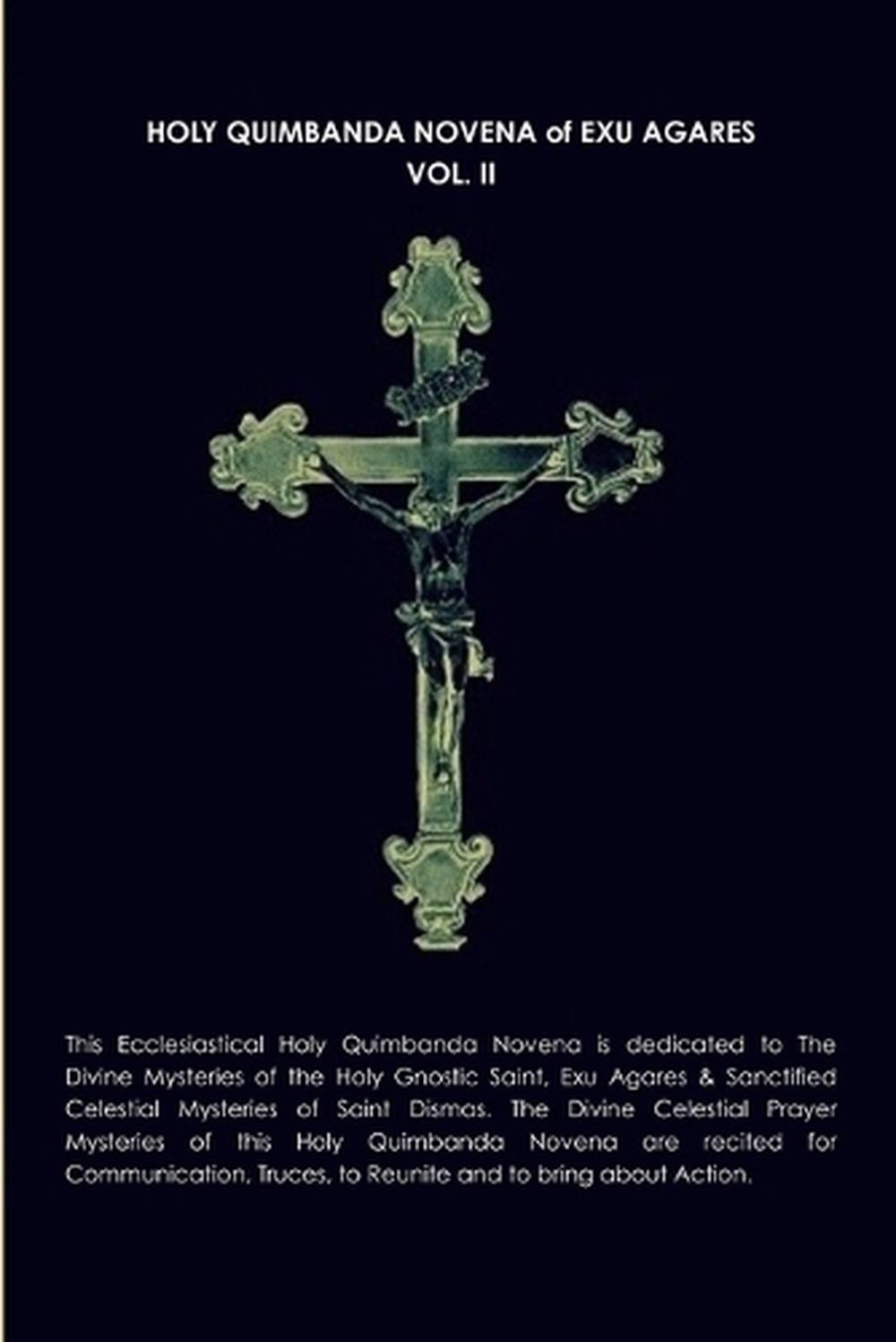 Holy Quimbanda Novena, Exu Agares, Vol. II by SANCTUS ILLUMINATUS PUBLICATIONS (