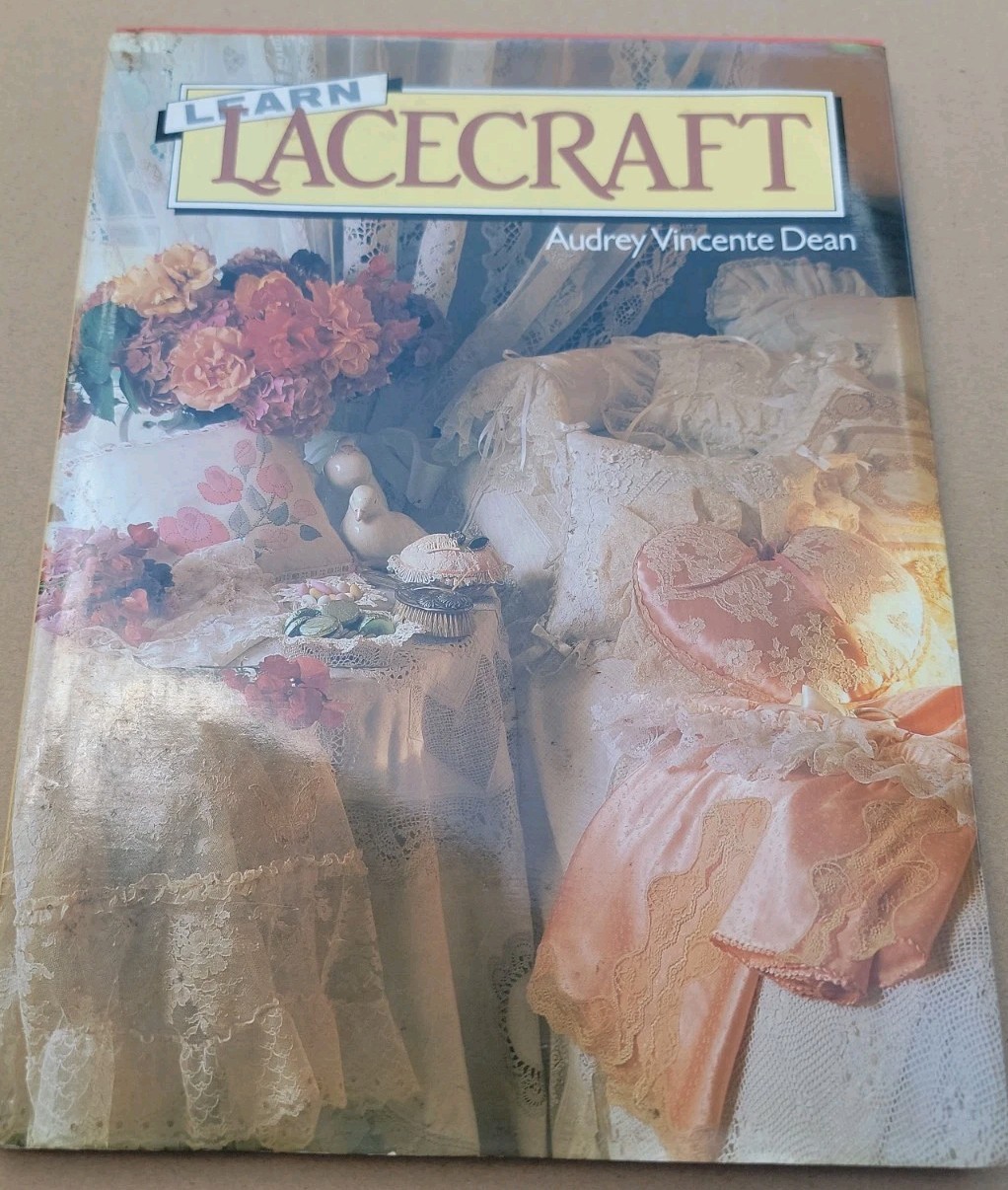 Learn Lacecraft Audrey Vincente Dean HC Craft Sewing Embroidery Lace Book