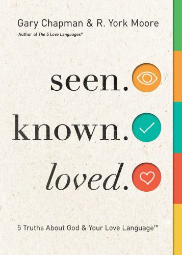 Seen. Known. Loved.: 5 Truths About God and- 0802419909, Gary Chapman, paperback