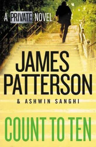 Count to Ten: A Private Novel – Paperback By Patterson, James – VERY GOOD